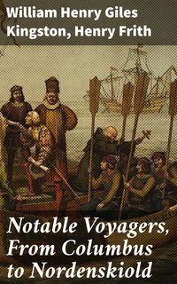 Produktbild: Notable Voyagers, From Columbus to Nordenskiold