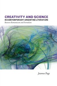Produktbild: Creativity and Science in Contemporary Argentine Literature
