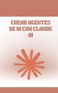 Produktbild: Crear Agentes de IA con Claude AI