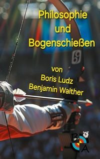 Produktbild: Philosophie und Bogenschie&szlig;en