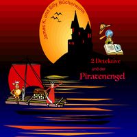 Produktbild: 2 Detektive: James K. und Billy B&uuml;cherwurm - und der Piratenengel