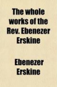 Produktbild: The Whole Works of the REV. Ebenezer Erskine (Volume 2); Consisting of Sermons and Discourses on Important and Interesting Subjects; To Which