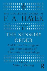 Produktbild: The Sensory Order and Other Writings on the Foundations of Theoretical Psychology