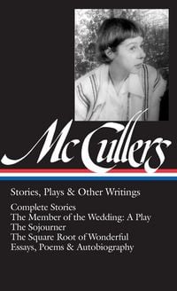Produktbild: Carson McCullers: Stories, Plays & Other Writings (LOA #287)