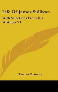 Produktbild: Amory, T: Life Of James Sullivan