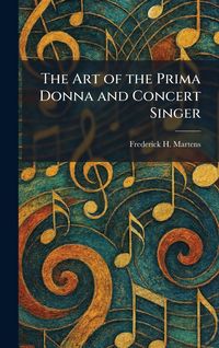 Produktbild: The Art of the Prima Donna and Concert Singer
