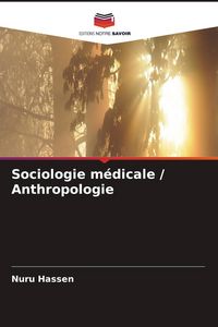 Produktbild: Sociologie m&eacute;dicale / Anthropologie