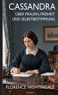 Produktbild: Florence Nightingale: Cassandra - &Uuml;ber Frauen, Freiheit und Selbstbestimmung