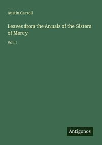 Produktbild: Leaves from the Annals of the Sisters of Mercy