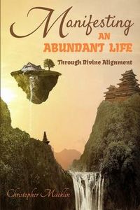 Produktbild: Manifesting an Abundant Life: Through Divine Alignment