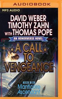 A Call to Vengeance: Book III of Manticore Ascendant