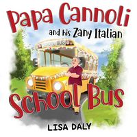 Produktbild: Papa Cannoli and his Zany Italian School Bus