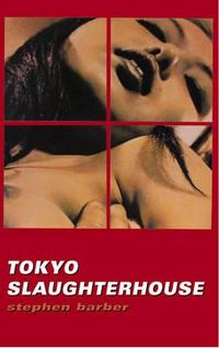 Produktbild: Barber, S:  Tokyo Slaughterhouse