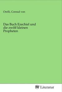 Produktbild: Das Buch Ezechiel und die zw&ouml;lf kleinen Propheten