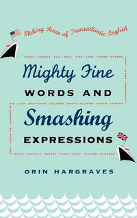Produktbild: Mighty Fine Words and Smashing Expressions