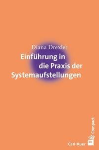 Produktbild: Einf&uuml;hrung in die Praxis der Systemaufstellungen