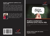 Produktbild: Analiza wydajno&iquest;ci aplikacji przy u&iquest;yciu SQL