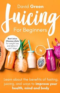 Produktbild: Juicing for Beginners