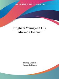 Produktbild: Brigham Young and His Mormon Empire