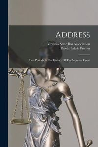Produktbild: Address: Two Periods In The History Of The Supreme Court