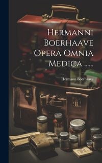 Produktbild: Hermanni Boerhaave Opera Omnia Medica ......