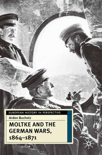 Produktbild: Moltke and the German Wars, 1864-1871