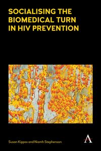 Produktbild: Socialising the Biomedical Turn in HIV Prevention