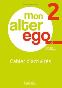 Produktbild: Hugot, C: MON ALTER EGO 2 - Cahier d'activites