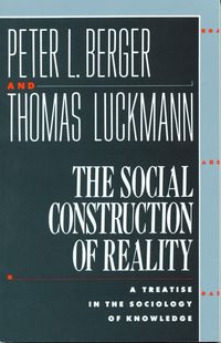 Bild vom Artikel The Social Construction of Reality: A Treatise in the Sociology of Knowledge vom Autor Peter L. Berger