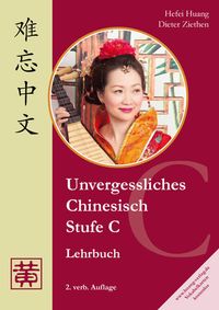 Bild vom Artikel Unvergessliches Chinesisch, Stufe C. Lehrbuch vom Autor Dieter Ziethen