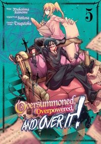 Produktbild: Oversummoned, Overpowered, and Over It! (Manga) Volume 5