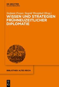 Bild vom Artikel Wissen und Strategien frühneuzeitlicher Diplomatie vom Autor Siegrid Westphal