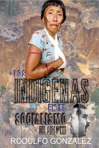 Produktbild: Los Ind&iacute;genas en el Socialismo del Siglo XXI