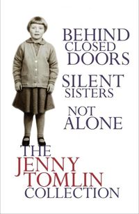 Produktbild: The Jenny Tomlin Collection: Behind Closed Doors, Silent Sisters, Not Alone