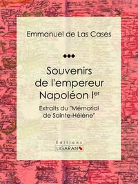 Produktbild: Souvenirs de l'empereur Napol&eacute;on Ier