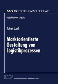 Produktbild: Marktorientierte Gestaltung von Logistikprozessen