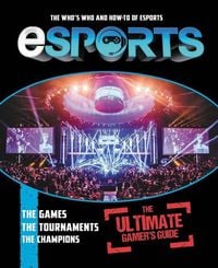 Produktbild: Esports: The Ultimate Gamer's Guide