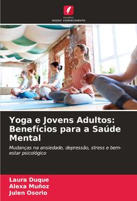 Produktbild: Yoga e Jovens Adultos: Benef&iacute;cios para a Sa&uacute;de Mental