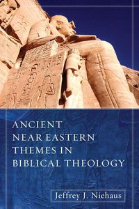 Produktbild: Ancient Near Eastern Themes in Biblical Theology