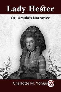 Produktbild: Lady Hester; Or, Ursula's Narrative