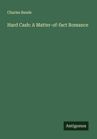 Produktbild: Hard Cash: A Matter-of-fact Romance