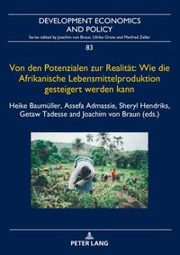 Produktbild: Von den Potenzialen zur Realit&auml;t: Wie die Afrikanische Lebensmittelproduktion gesteigert werden kann