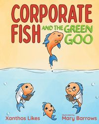 Produktbild: Corporate Fish and the Green Goo