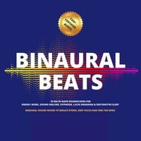 Produktbild: Binaural Beats: 10 Delta Wave Soundscapes For Energy Work, Sound Healing, Hypnosis, Lucid Dreaming & Restorative Sleep