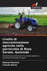 Produktbild: Livello di meccanizzazione agricola nella parrocchia di Rosa Zarate, Quinind&eacute;
