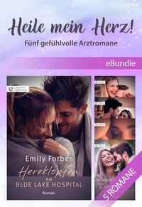 Produktbild: Heile mein Herz! - F&uuml;nf gef&uuml;hlvolle Arztromane