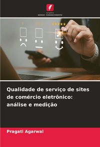 Produktbild: Qualidade de servi&ccedil;o de sites de com&eacute;rcio eletr&ocirc;nico: an&aacute;lise e medi&ccedil;&atilde;o