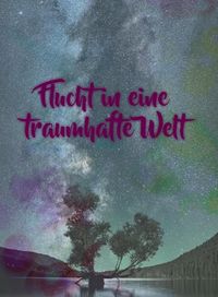 Produktbild: Flucht in eine traumhafte Welt