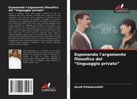 Produktbild: Esponendo l'argomento filosofico del "linguaggio privato"