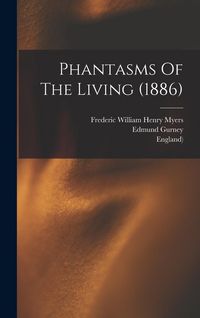 Produktbild: Phantasms Of The Living (1886)